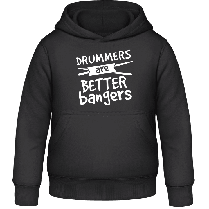 Drummers Are Better Bangers Sudadera para niños contain pic