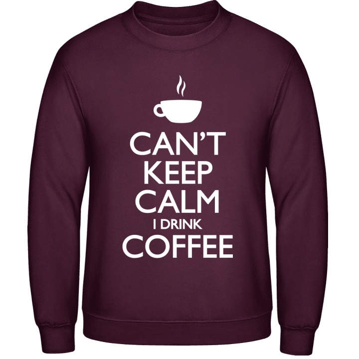 Can´t Keep Calm I Drink Coffee Sudadera contain pic