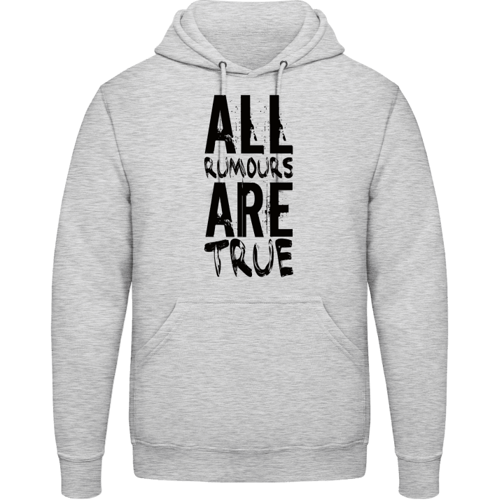 All Rumors Are True Hoodie contain pic