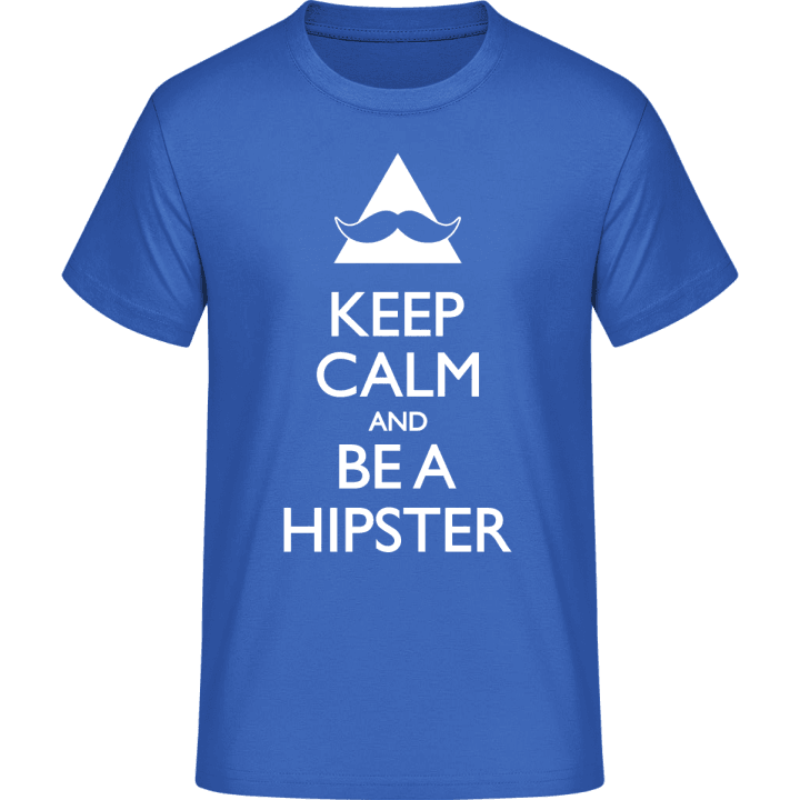 Keep Calm and be a Hipster T-skjorte 0 image