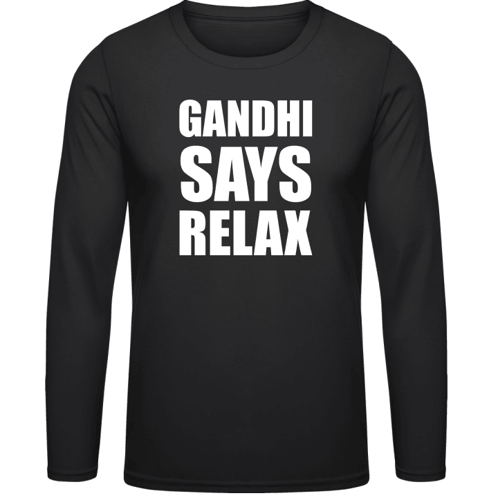 Gandhi Says Relax Camicia a maniche lunghe contain pic