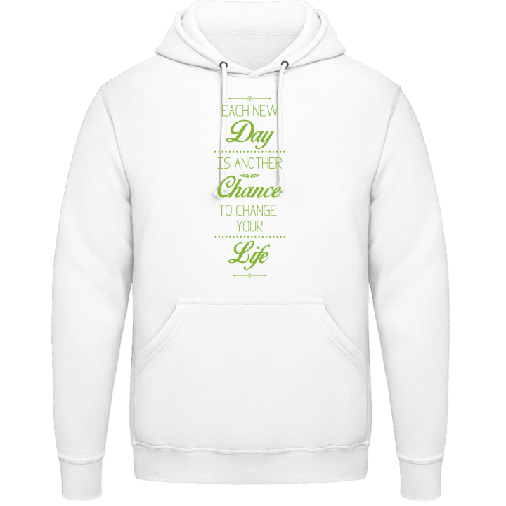 Each New Day Is Another Chance Hoodie contain pic