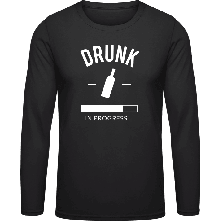 Drunk in progress Long Sleeve Shirt contain pic