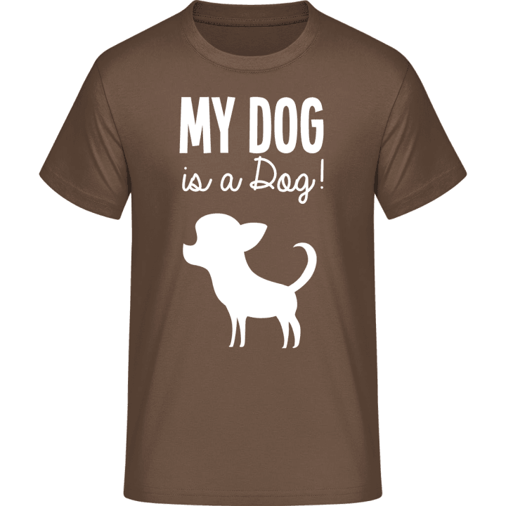 My Dog Is A Dog T-skjorte 0 image