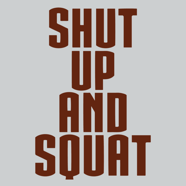Shut Up And Squat T-shirt för kvinnor 0 image
