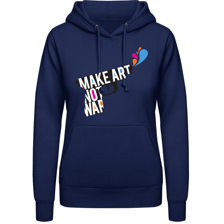 Make Art Not War Hoodie för kvinnor contain pic
