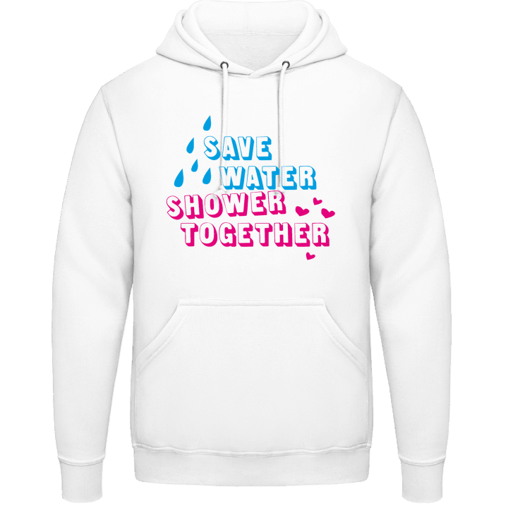 Save Water Shower Together Sudadera con capucha contain pic