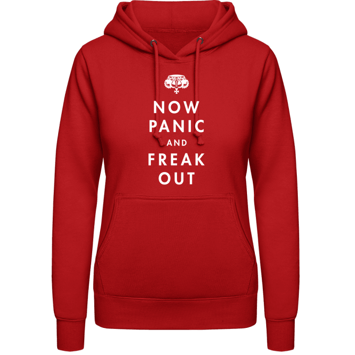 Now Panic And Freak Out Hoodie för kvinnor contain pic