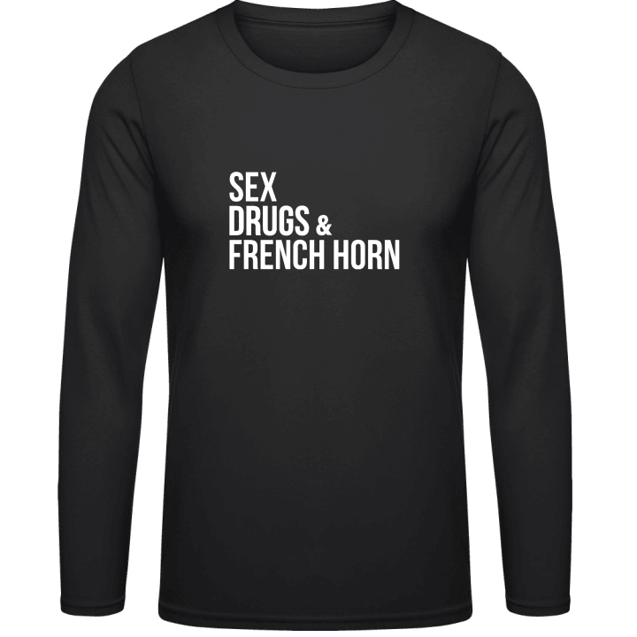 Sex Drugs & French Horn T-shirt à manches longues contain pic