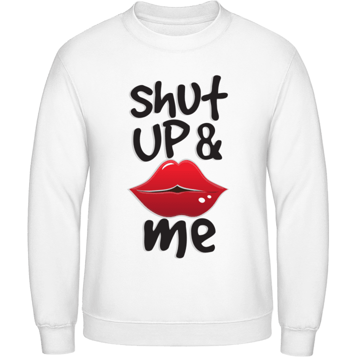 Shut Up And Kiss Me Felpa contain pic