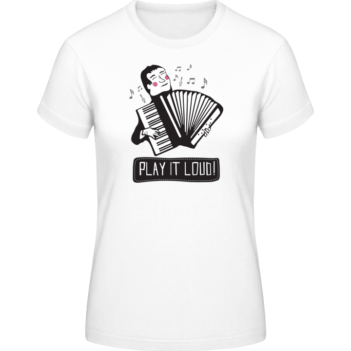 Accordionist Play It Loud Vrouwen T-shirt contain pic