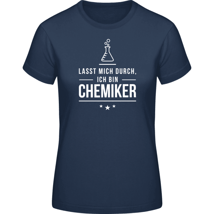Lasst mich durch ich bin Chemiker Camiseta de mujer contain pic