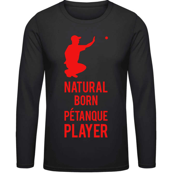 Natural Born Pétanque Player Langermet skjorte contain pic