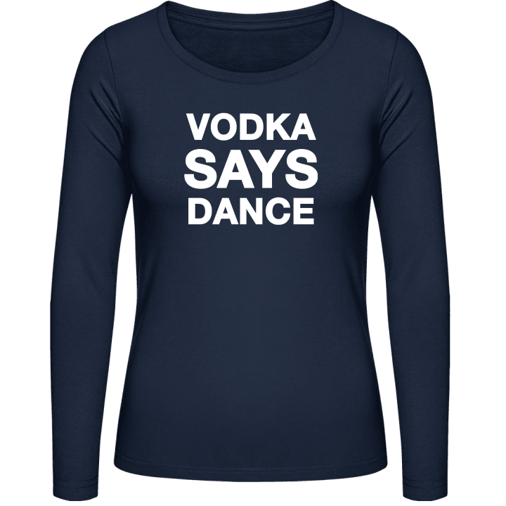 Vodka Says Dance Langermet skjorte for kvinner contain pic