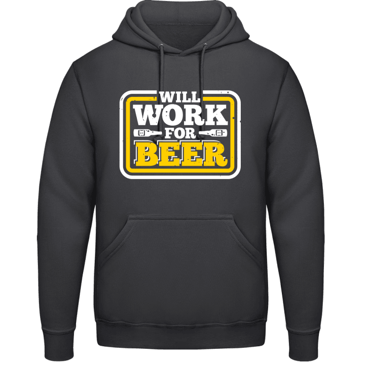 Work For Beer Hoodie contain pic