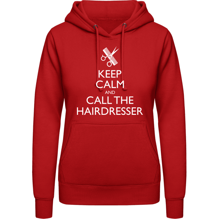 Keep Calm And Call The Hairdresser Sudadera con capucha para mujer contain pic