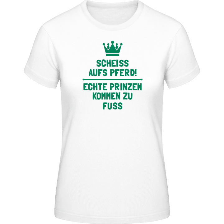 Echte Prinzen kommen zu Fuss T-shirt för kvinnor contain pic