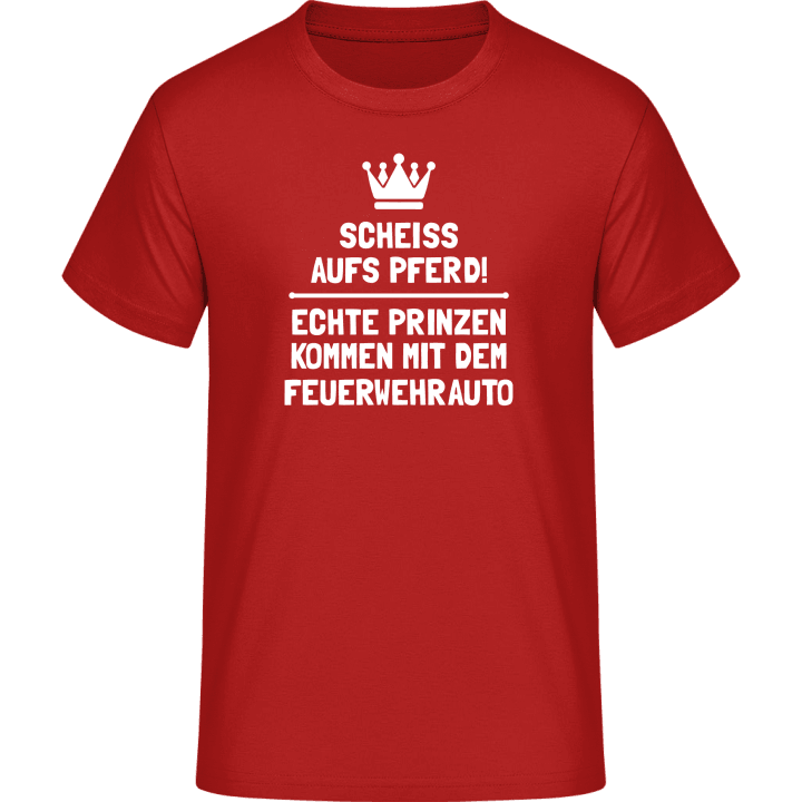 Echte Prinzen kommen mit dem Feuerwehrauto T-Shirt 0 image
