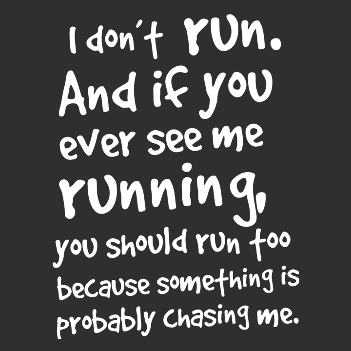 If You Ever See Me Running Vrouwen T-shirt 0 image