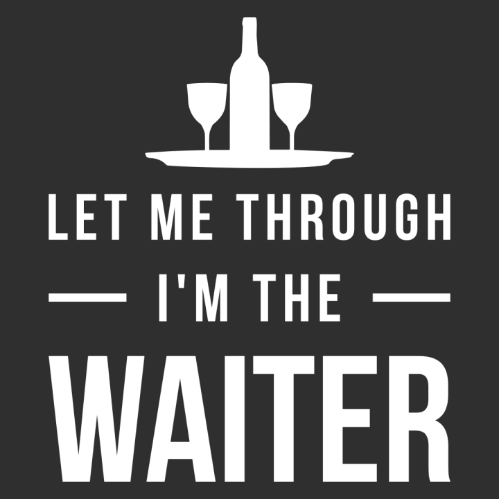 Let Me Through I'm The Waiter T-shirt à manches longues 0 image