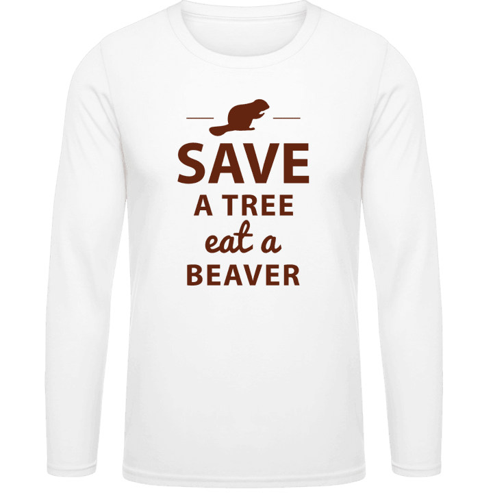 Save A Tree Eat A Beaver Design T-shirt à manches longues contain pic