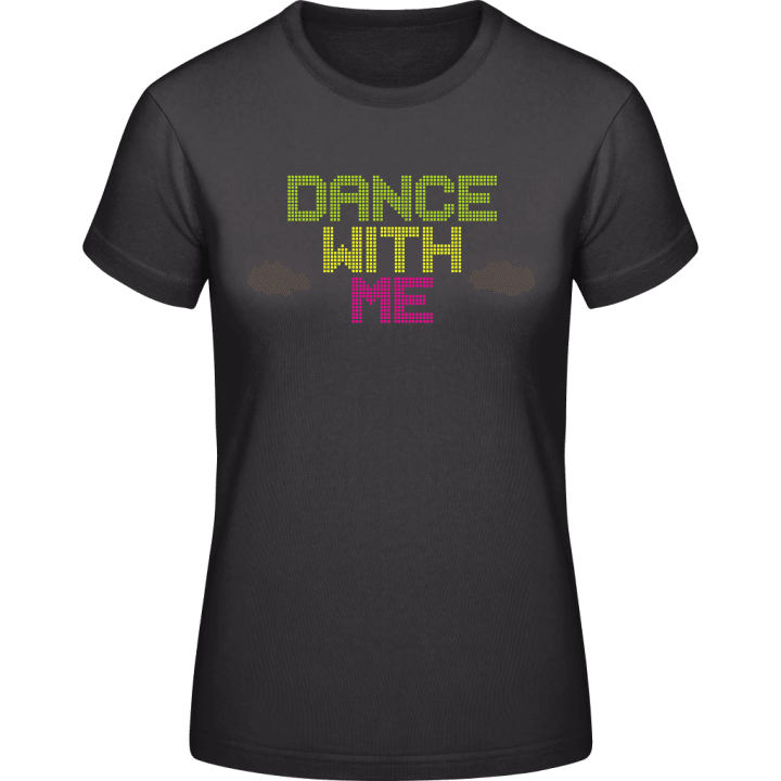 Dance With Me Vrouwen T-shirt contain pic