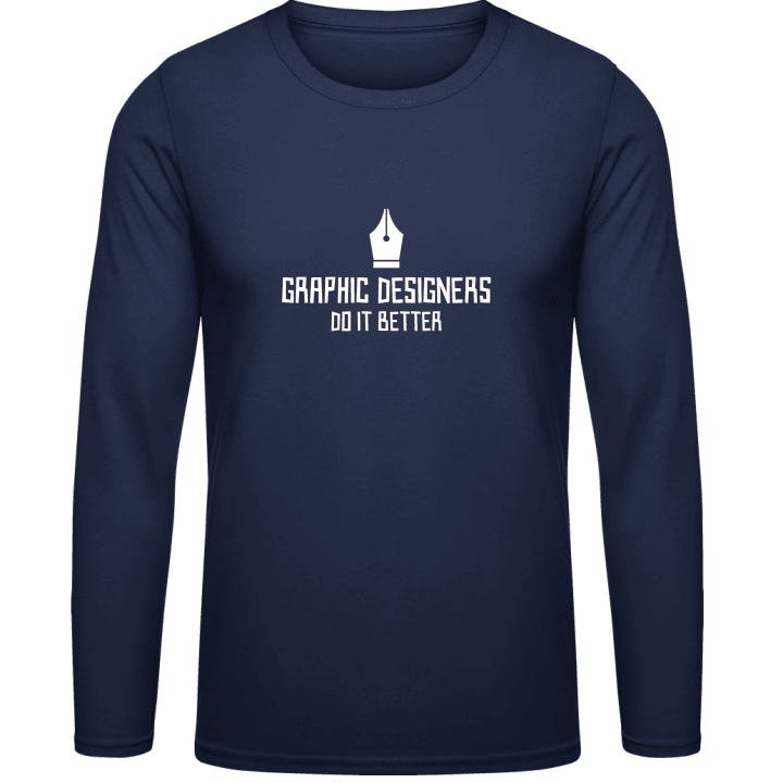 Graphic Designer Do It Better Long Sleeve Shirt contain pic