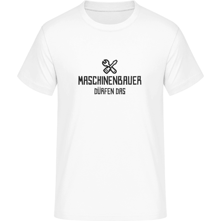 Maschinenbauer dürfen das T-Shirt 0 image