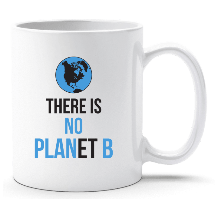 There Is No Planet B Tasse contain pic