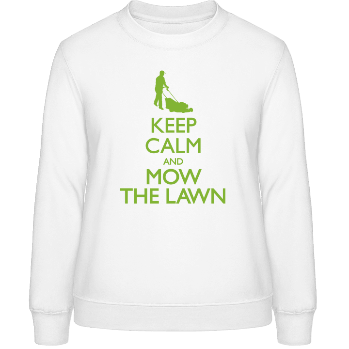 Keep Calm And Mow The Lawn Frauen Sweatshirt 0 image