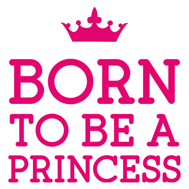 Born To Be A Princess Vrouwen T-shirt 0 image