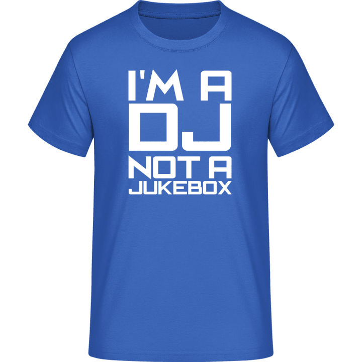 I'm a DJ not a Jukebox T-Shirt contain pic