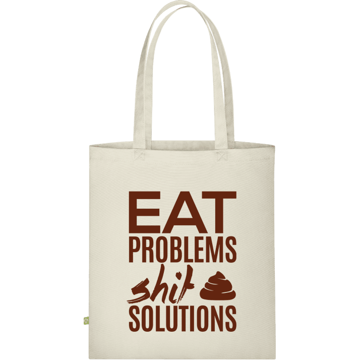 Eat Problems Shit Solutions Sac en tissu 0 image