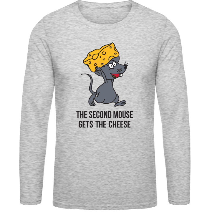 The Second Mouse Gets The Cheese Langarmshirt contain pic