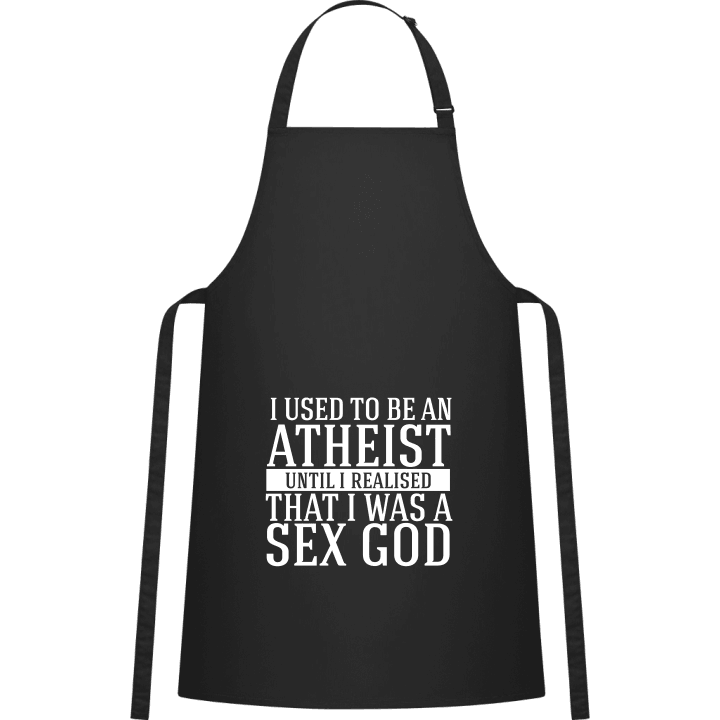 Use To Be An Atheist Until I Realised I Was A Sex God Delantal de cocina contain pic