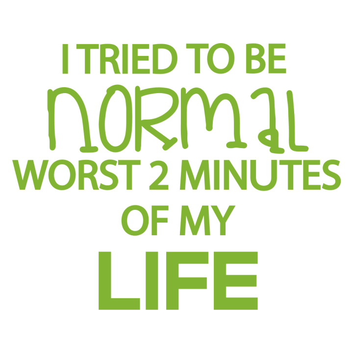 I Tried To Be Normal Worst 2 Minutes Of My Life T-shirt à manches longues pour femmes 0 image