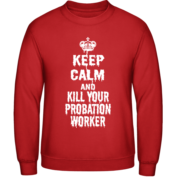 Keep Calm And Kill Your Probati Felpa 0 image