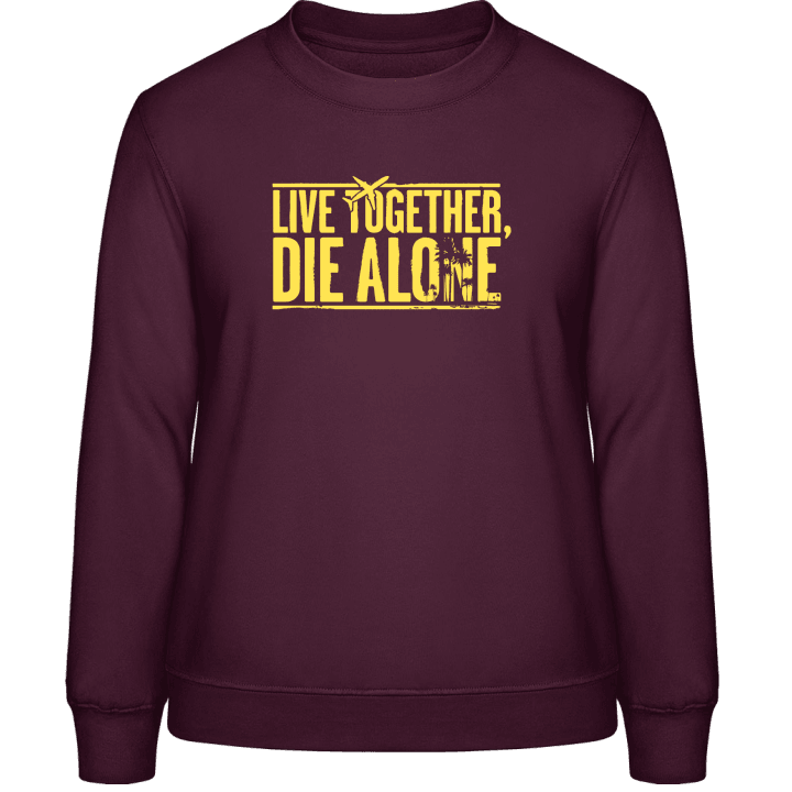 Live Together Die Alone Vrouwen Sweatshirt 0 image