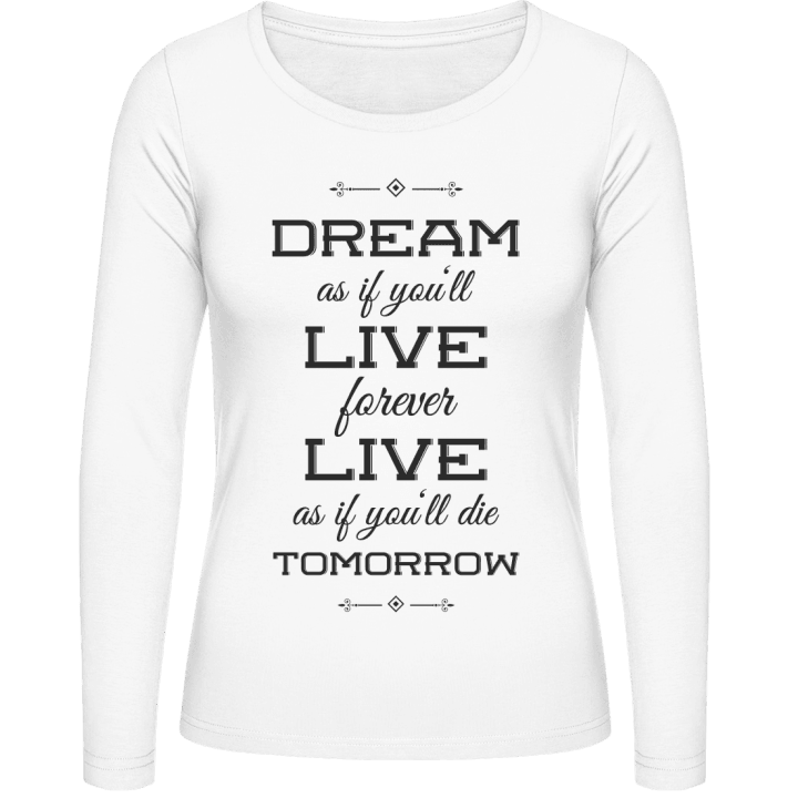 Live Forever Die Tomorrow Langermet skjorte for kvinner 0 image
