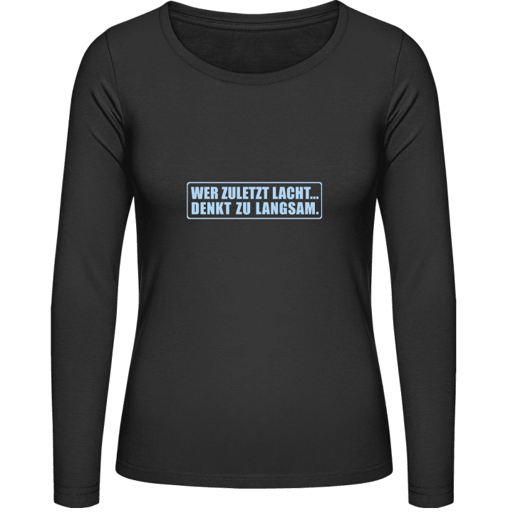 Wer Zuletzt Lacht T-shirt à manches longues pour femmes 0 image