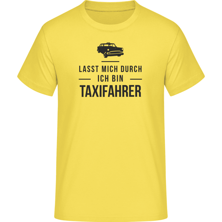Lasst mich durch ich bin Taxifahrer T-Shirt 0 image