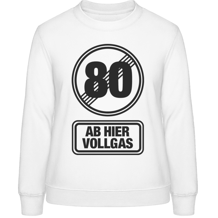 80 Ab Hier Vollgas Sweat-shirt pour femme 0 image