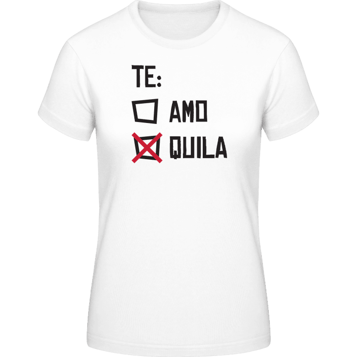 Te Amo Te Quila Frauen T-Shirt contain pic
