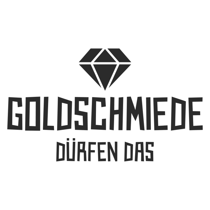 Goldschmiede Dürfen Das T-paita 0 image