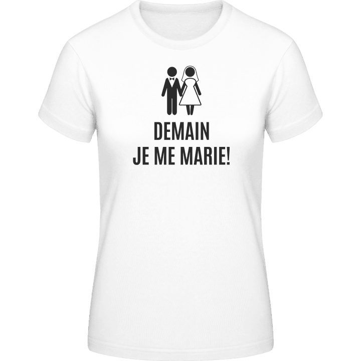 Demain je me marie! Vrouwen T-shirt contain pic