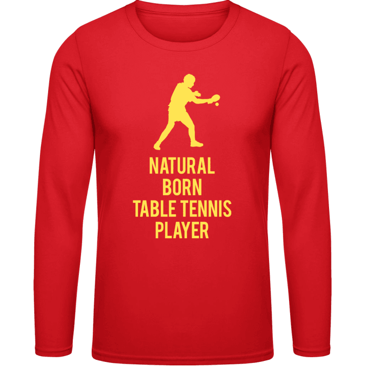 Natural Born Table Tennis Player T-shirt à manches longues contain pic