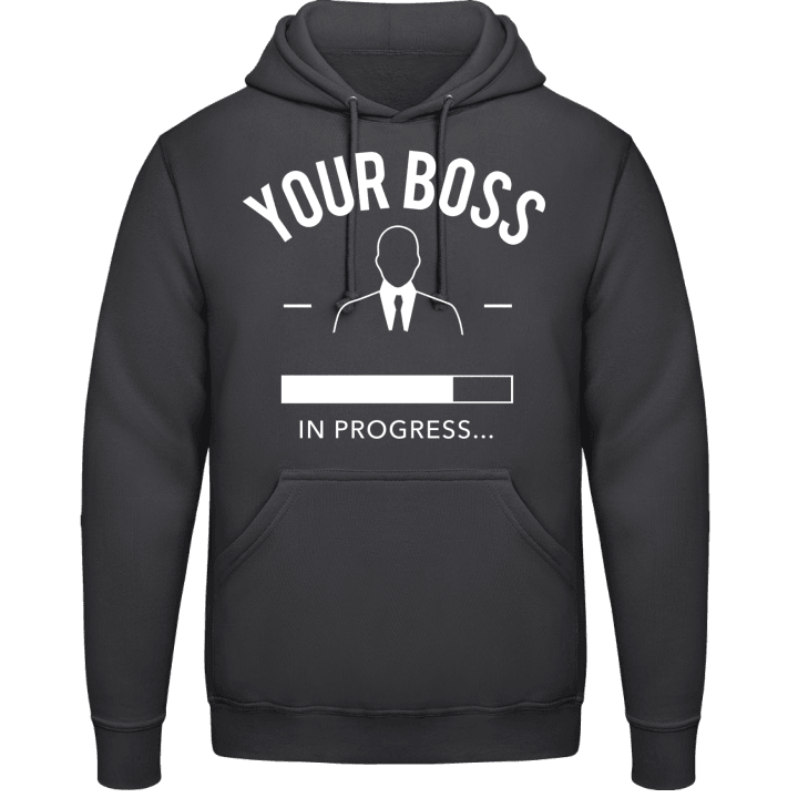Your Boss in Progress Hoodie contain pic
