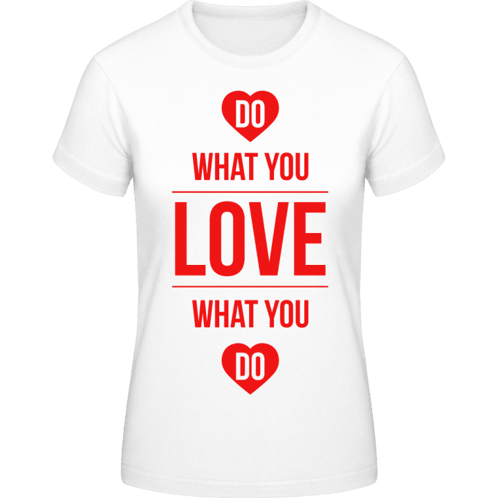 Do What You Love What You Do T-shirt til kvinder 0 image