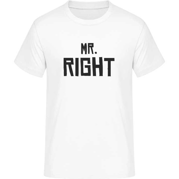 Mr Right T-Shirt contain pic