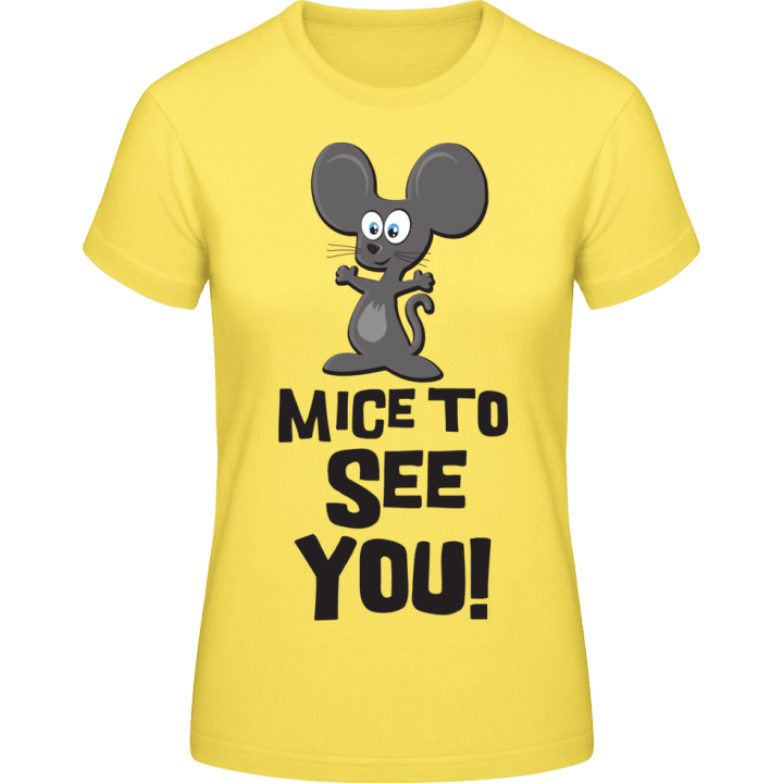Mice to See You Frauen T-Shirt 0 image
